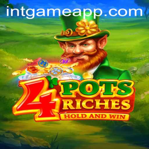 Exploring the Exciting World of 4potsriches on the INTGAME App
